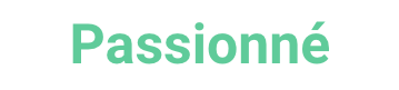 Passionné - Vivre pleinement